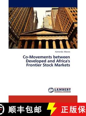 预订 Co-Movements Between Developed and Africa's Frontier Stock Markets [9783659313219]