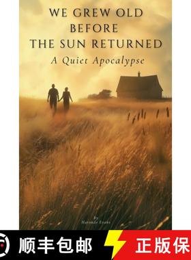 预订 We Grew Old Before the Sun Returned [9798227948441]