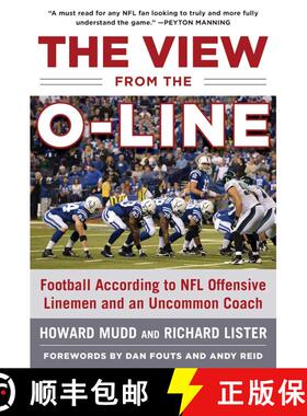 【3-4周达】The View from the O-Line: Football According to NFL Offensive Linemen and an Uncommon Coach [9781613219355]