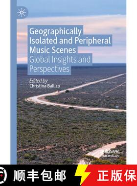 【3-4周达】Geographically Isolated and Peripheral Music Scenes : Global Insights and Perspectives [9789811645839]