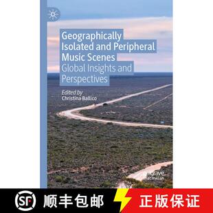【3-4周达】Geographically Isolated and Peripheral Music Scenes : Global Insights and Perspectives [9789811645839]