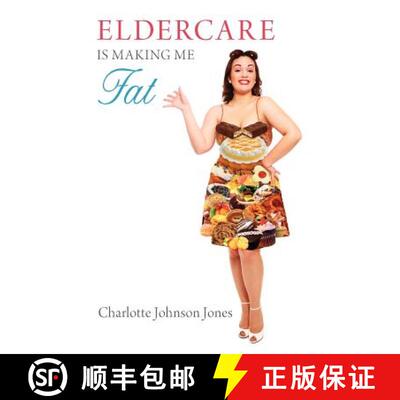 【3-4周达】Eldercare Is Making Me Fat [9780988220508]
