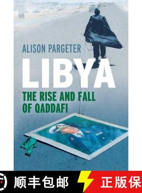【3-4周达】Libya – The Rise and Fall of Qaddafi [9780300139327]