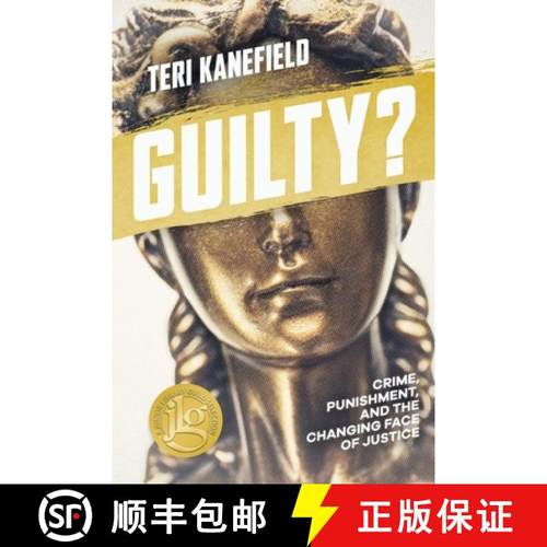 预订 Guilty?: Crime, Punishment, and the Changing Face of Justice [9780998425726]