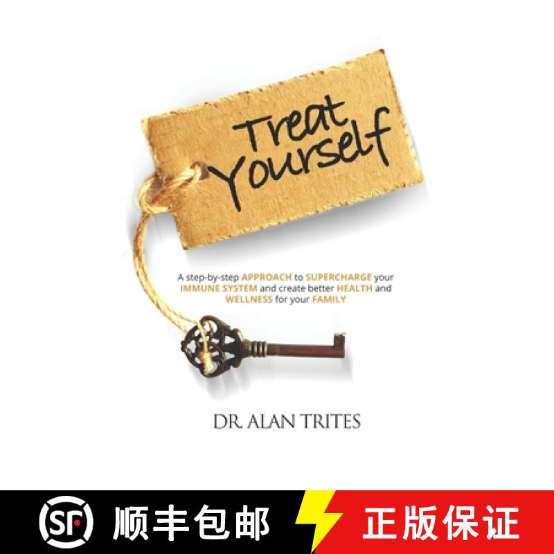 【3-4周达】Treat Yourself: A Step-By-Step Approach to Supercharge Your Immune System and Create and C... [9781735068510]