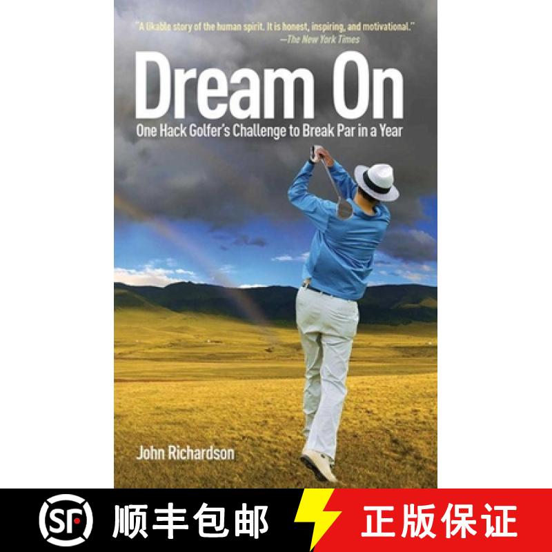 【3-4周达】Dream on: One Hack Golfer's Challenge to Break Par in a Year [9781616085988]