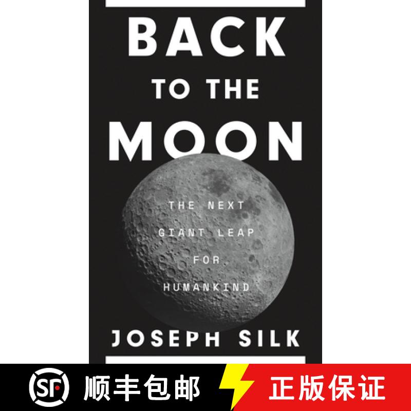 现货 重返月球 Back to the Moon: The Next Giant Leap for Humankind [9780691215235]