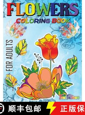 预订 Flowers Coloring Book For Adults: Flowers, Vases, Bunches, Bouquets, Herbs, Beautiful Leaves for... [9781716170034]