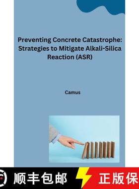 预订 Preventing Concrete Catastrophe: Strategies to Mitigate Alkali-Silica Reaction (ASR) [9783384270801]