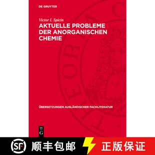 【3-4周达】精装 Aktuelle Probleme der anorganischen Chemie [9783112782606]