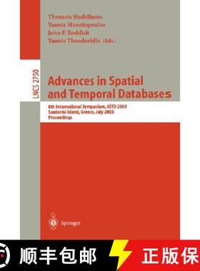 【3-4周达】Advances in Spatial and Temporal Databases : 8th International Symposium, SSTD 2003, Santo... [9783540405351]