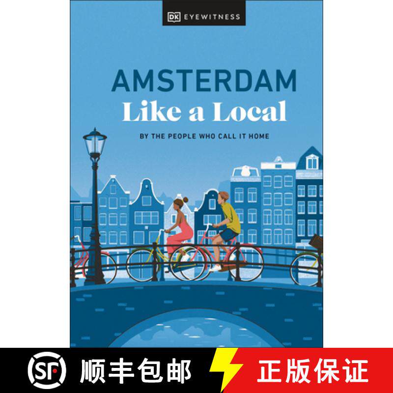 【3-4周达】Amsterdam Like a Local : By the People Who Call It Home [9780241680162]