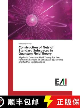 预订 Construction of Nets of Standard Subspaces in Quantum Field Theory [9783639778021]