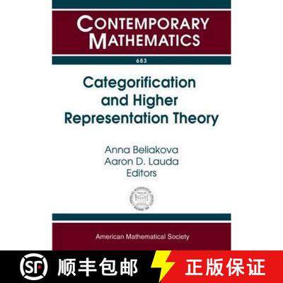【3-4周达】Categorification and Higher Representation Theory [9781470424602]