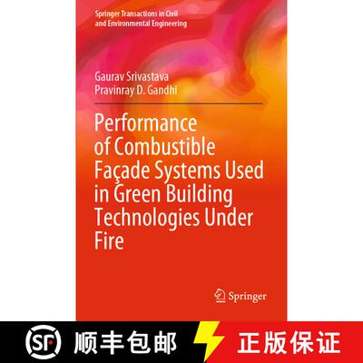 【3-4周达】Performance of Combustible Façade Systems Used in Green Building Technologies Under Fire [9789811631146]