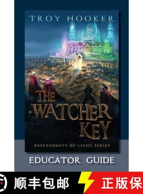 预订 The Watcher Key: Light Training Manual: Educator's Guide [9781734458466]