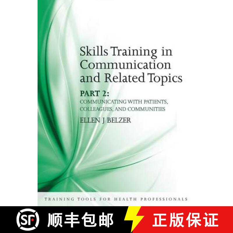 【3-4周达】Skills Training in Communication and Related Topics: Pt. 2 - Communicating with Patients, ... [9781846192784]