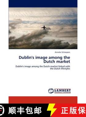 预订 Dublin's image among the Dutch market [9783844383577]