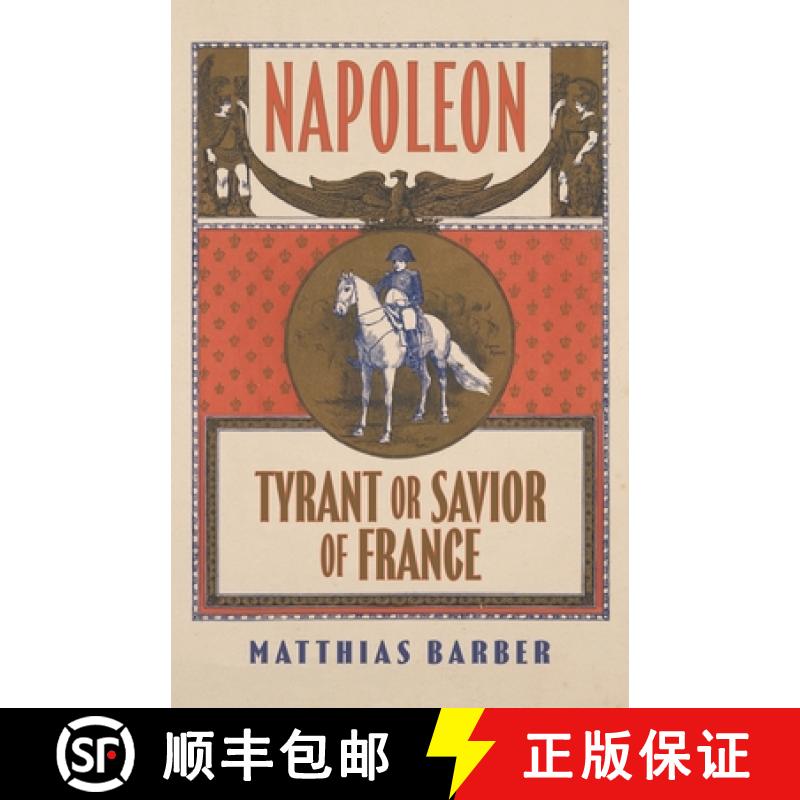 【3-4周达】Napoleon: Tyrant or Savior of France [9798218410698]