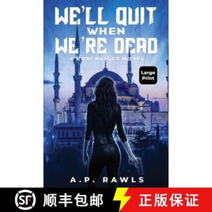 Print When 预订 Large Edition Novel Quit Briggs Kori 9781737261353 Dead