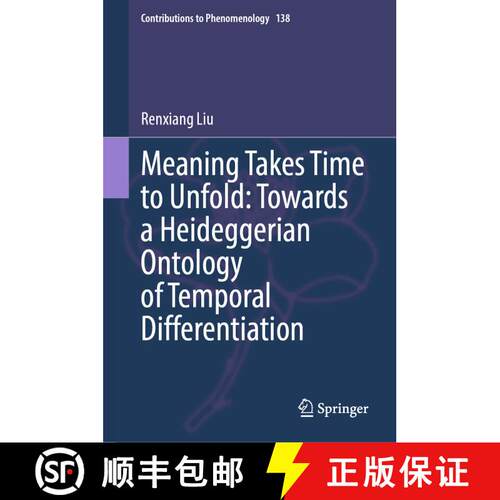 【3-4周达】精装 Meaning Takes Time to Unfold: Towards a Heideggerian Ontology of Temporal Differentia... [9783031842481]