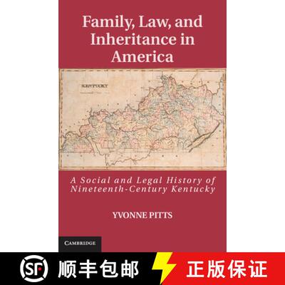 预订 精装 Family, Law, and Inheritance in America: A Social and Legal History of Nineteenth-Century K... [9781107035508]
