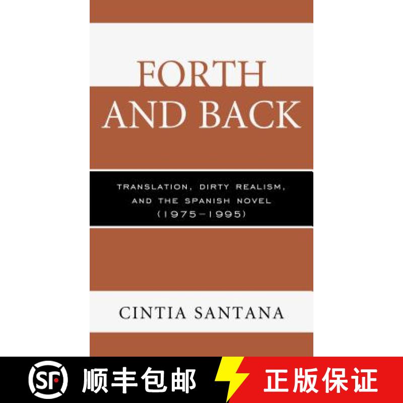 预订 Forth and Back : Translation, Dirty Realism, and the Spanish Novel (1975-1995) [9781611486599]