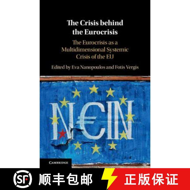 【3-4周达】The Crisis Behind the Eurocrisis: The Eurocrisis as a Multidimensional Systemic Crisis of ... [9781108470346]
