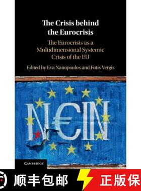 【3-4周达】The Crisis Behind the Eurocrisis: The Eurocrisis as a Multidimensional Systemic Crisis of ... [9781108470346]