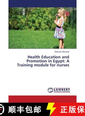 预订 Health Education and Promotion in Egypt: A Training module for nurses [9783659743603]