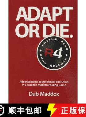 预订 Adapt or Die: Advancements to Accelerate Execution in Football's Modern Passing Game [9781946466372]