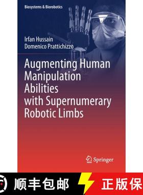 【3-4周达】Augmenting Human Manipulation Abilities with Supernumerary Robotic Limbs [9783030520014]