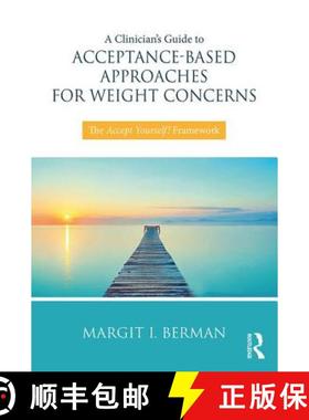 【3-4周达】A Clinician's Guide to Acceptance-Based Approaches for Weight Concerns : The Accept Yourse... [9781138068742]