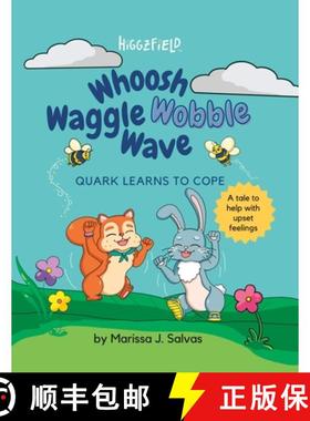 预订 Whoosh Waggle Wobble Wave: Quark Learns to Cope [9781738858309]