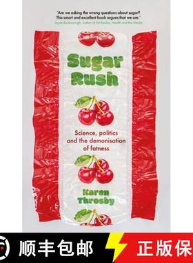 【3-4周达】Sugar rush : Science, politics and the demonisation of fatness [9781526151551]