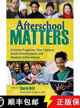 【3-4周达】Afterschool Matters: Creative Programs That Connect Youth Development and Student Achievement [9781412941242]