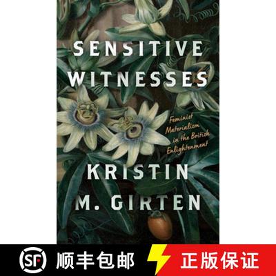 【3-4周达】Sensitive Witnesses: Feminist Materialisms in the British Enlightenment [9781503633032]