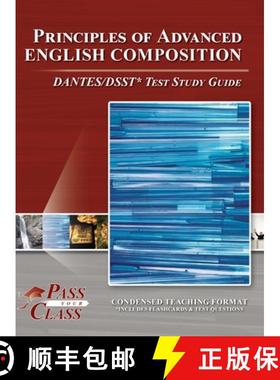 【3-4周达】Principles of Advanced English Composition DANTES / DSST Test Study Guide [9798890060273]
