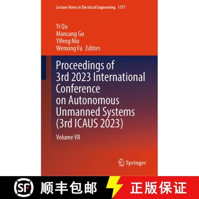【3-4周达】Proceedings of 3rd 2023 International Conference on Autonomous Unmanned Systems (3rd ICAUS... [9789819711024]