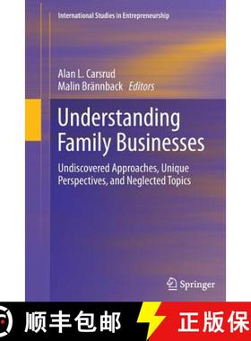 【3-4周达】Understanding Family Businesses : Undiscovered Approaches, Unique Perspectives, and Neglec... [9781461429661]