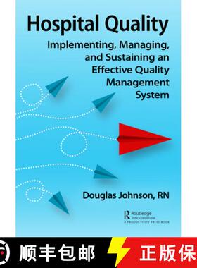 【3-4周达】Hospital Quality: Implementing, Managing, and Sustaining an Effective Quality Management S... [9781032415055]