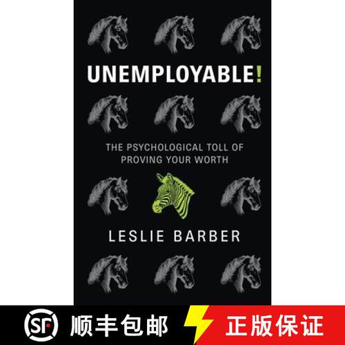【3-4周达】Unemployable! : The Psychological Toll of Proving Your Worth [9798994810804]