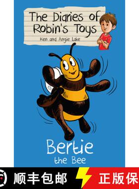 【3-4周达】Bertie the Bee: The Diaries of Robin's Toys [9781782260219]