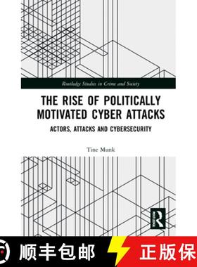 【3-4周达】The Rise of Politically Motivated Cyber Attacks: Actors, Attacks and Cybersecurity [9780367648695]