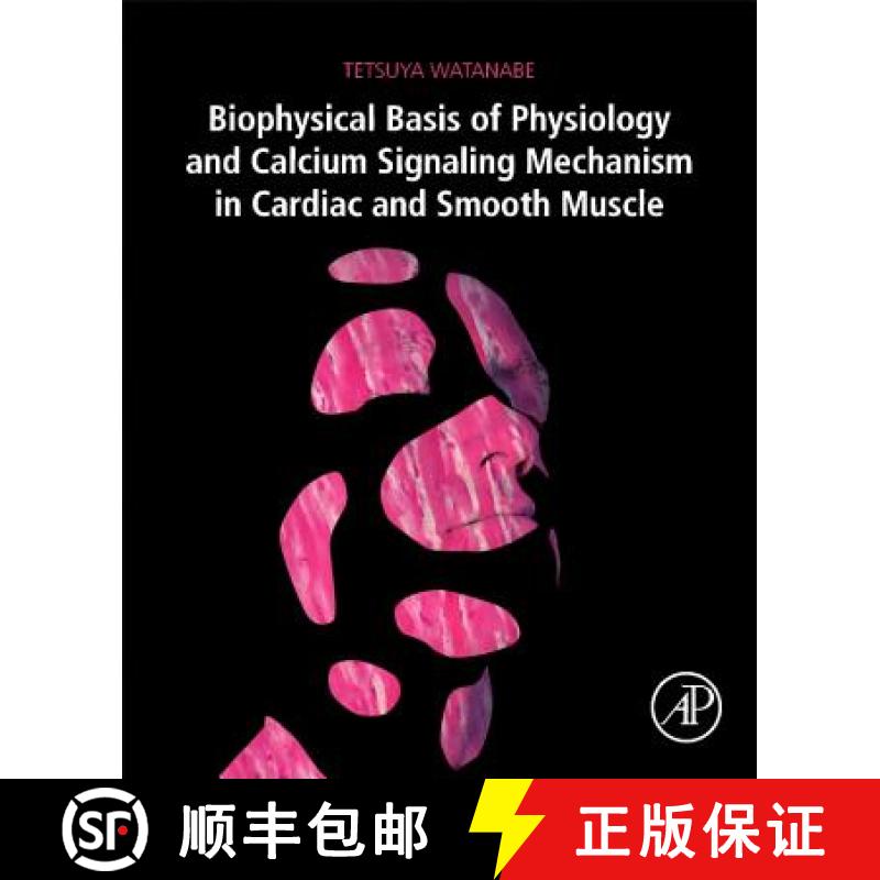 【3-4周达】Biophysical Basis of Physiology and Calcium Signaling Mechanism in Cardiac and Smooth Muscle [9780128149508]