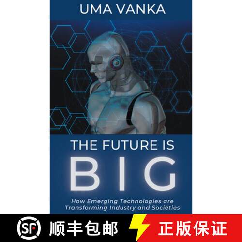 【3-4周达】The Future Is BIG – How Emerging Technologies are Transforming Industry and Societies [9781637424919]