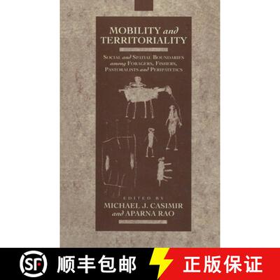 预订 Mobility and Territoriality: Social and Spatial Boundaries Among Foragers, Fishers, Pastoralists... [9780367717025]