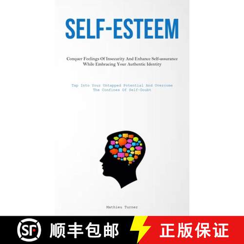 【3-4周达】Self-Esteem: Conquer Feelings Of Insecurity And Enhance Self-assurance While Embracing You... [9781837877720]