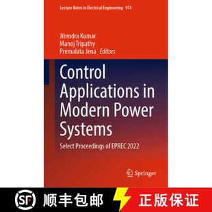 【3-4周达】Control Applications in Modern Power Systems: Select Proceedings of EPREC 2022 [9789811977879]