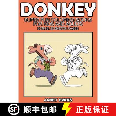 预订 Donkeys: Super Fun Coloring Books for Kids and Adults (Bonus: 20 Sketch Pages) [9781633832152]